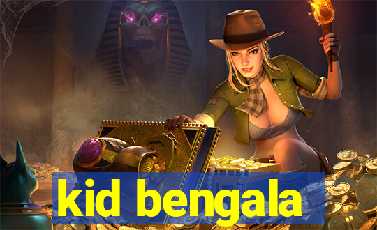 kid bengala